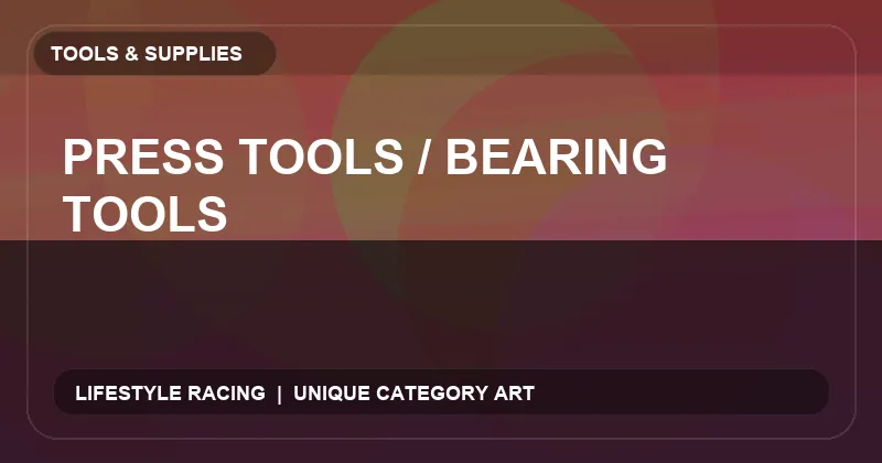 Press Tools / Bearing Tools